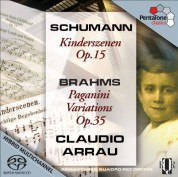 Claudio Arrau: Schumann, Brahms: Kinderszenen, Paganini Variationen - SACD