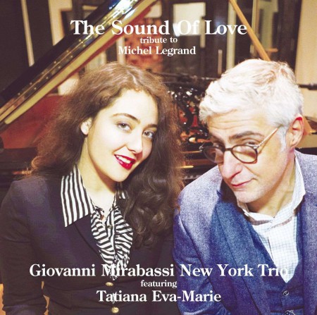 Giovanni Mirabassi, Tatiana Eva Marie: The Sound Of Love: Tribute to Michel Legrand - Plak