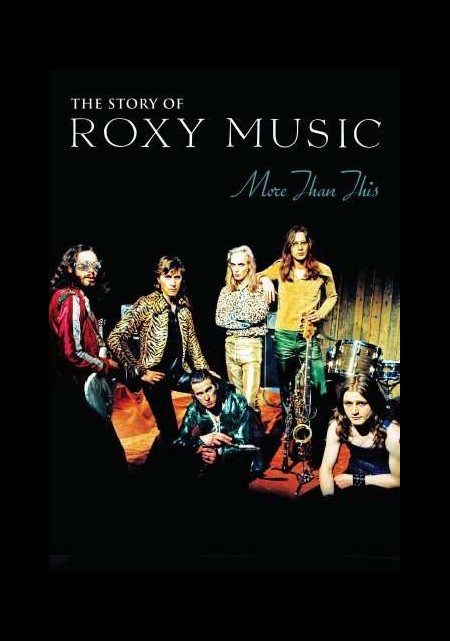 Roxy Music: The Story of Roxy Music: More Than This the Story - DVD