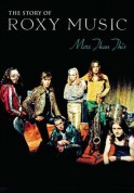 Roxy Music: The Story of Roxy Music: More Than This the Story - DVD