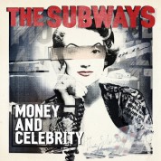 The Subways: Money & Celebrity - CD