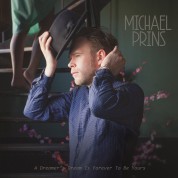 Michael Prins: A Dreamer's Dream Is Forever To Be Yours - Plak