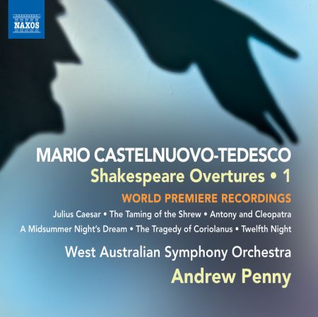 Andrew Penny: Castelnuovo-Tedesco: Shakespeare Overtures, Vol. 1 - CD