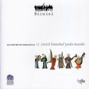Bezmara: Ali Ufki'nin Tanıklığıyla 17. Yüzyıl İstanbul'unda Musiki - CD