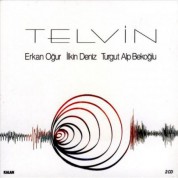 Erkan Oğur, İlkin Deniz, Turgut Alp Bekoğlu: Telvin - CD
