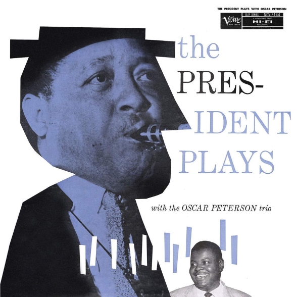 Oscar Peterson Trio, Lester Young - The President Plays With The Oscar Peterson Trio