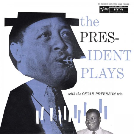 Oscar Peterson Trio, Lester Young: The President Plays With The Oscar Peterson Trio - Plak