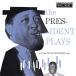 The President Plays With The Oscar Peterson Trio - Plak