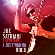 Joe Satriani: Live In Paris: I Just Wanna Rock - CD
