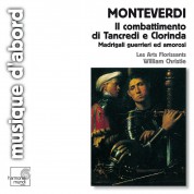 Les Arts Florissants, William Christie: Monteverdi: Il Combattimento di Tancredi e Clorinda - CD