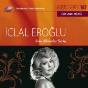İclal Eroğlu: TRT Arşiv Serisi 167 - Solo Albümler Serisi - CD