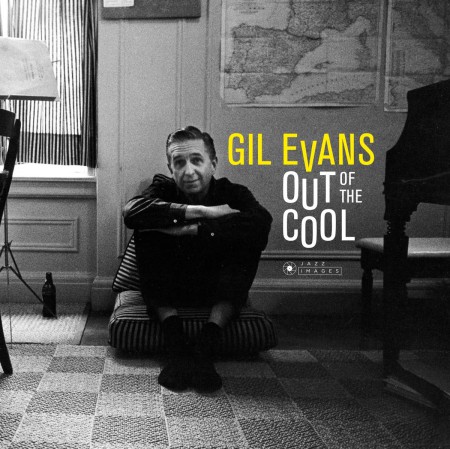 Gil Evans: Out Of The Cool + 5 Bonus Tracks! - CD
