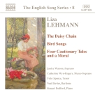 Lehmann: Daisy Chain (The) / Bird Songs / Four Cautionary Tales (English Song, Vol. 8) - CD Foto #1
