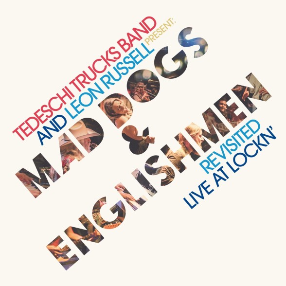 Tedeschi Trucks Band, Leon Russell - Mad Dogs & Englishmen