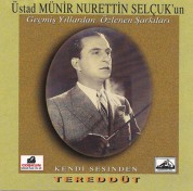 Münir Nurettin Selçuk: Tereddüt - CD