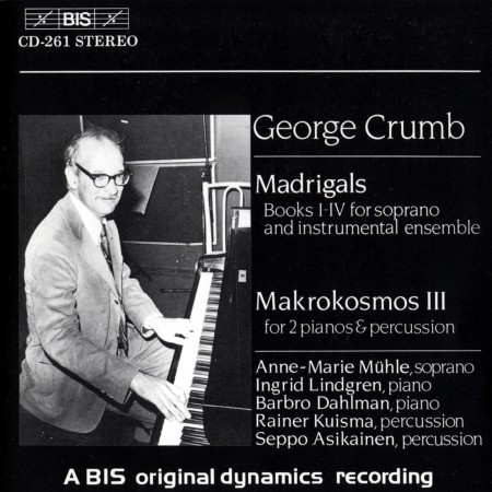 Anne-Marie Mühle, Barbro Dahlman, Seppo Asikainen, Ingrid Lindgrens, Rainer Kuisma: Crumb: Madrigals and Makrokosmos - CD