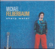 Michael Felberbaum: Sharp Water - CD