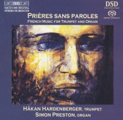 Håkan Hardenberger, Simon Preston: Prieres sans paroles - French Music for trumpet and organ - SACD