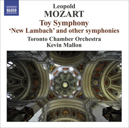 Toronto Chamber Orchestra: Mozart, L.: Toy Symphony / Symphony in G Major, "Neue Lambacher" / Symphonies, Eisen G8, D15, A1 - CD