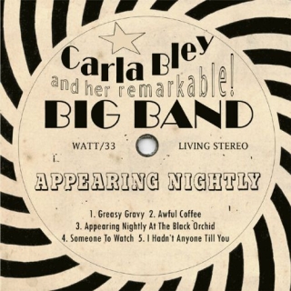Carla Bley and her remarkable Big Band: Appearing Nightly - CD