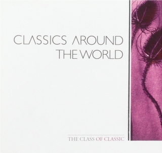 Çeşitli Sanatçılar: Classics Around The World - CD