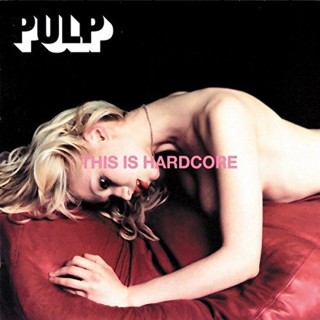 Pulp: This Is Hardcore - Plak