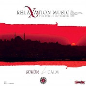 Çeşitli Sanatçılar: Relaxation Music - Sükun - CD