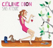 Celine Dion: Sans Attendre - Plak