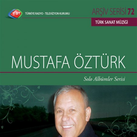Mustafa Öztürk: TRT Arşiv Serisi - 72 / Mustafa Öztürk - Solo Albümler Serisi - CD