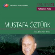 Mustafa Öztürk: TRT Arşiv Serisi - 72 / Mustafa Öztürk - Solo Albümler Serisi - CD