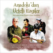 Osman Kırca, Yusuf İhsan Bodur, Ali Ulutaş, Mehmet Günay Eser: Anadolu'dan Üçtelli Ezgiler - CD