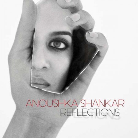 Anoushka Shankar: Reflections - CD