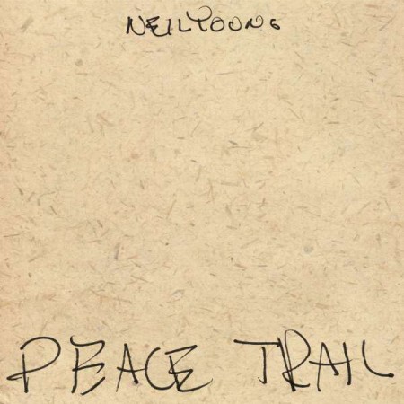 Neil Young: Peace Trail - Plak