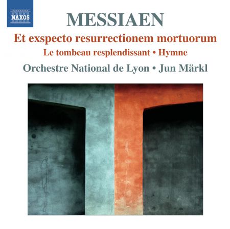 Jun Märkl: Messiaen: Et exspecto resurrectionem mortuorum - CD