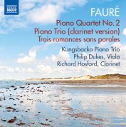 Philip Dukes, Richard Hosford, Kungsbacka Piano Trio: Fauré: Piano Quartet No. 2 & Piano Trio - CD