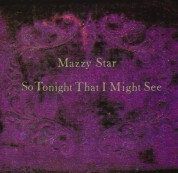 Mazzy Star: So Tonight That I Might See - Plak