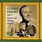 Crosby, Bing: Some of These Days (1931-1933) - CD Foto #1