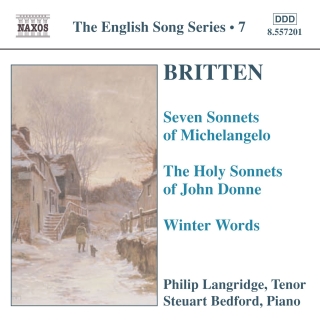 Britten: 7 Sonnets of Michelangelo / Holy Sonnets of J. Donne / Winter Words (English Song, Vol. 7) - CD