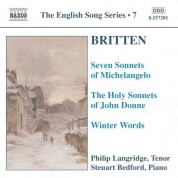 Britten: 7 Sonnets of Michelangelo / Holy Sonnets of J. Donne / Winter Words (English Song, Vol. 7) - CD
