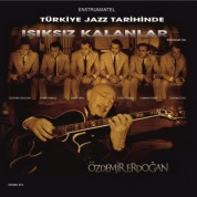 Özdemir Erdoğan: Türk Jazz Tarihinde Işıksız Kalanlar - Plak