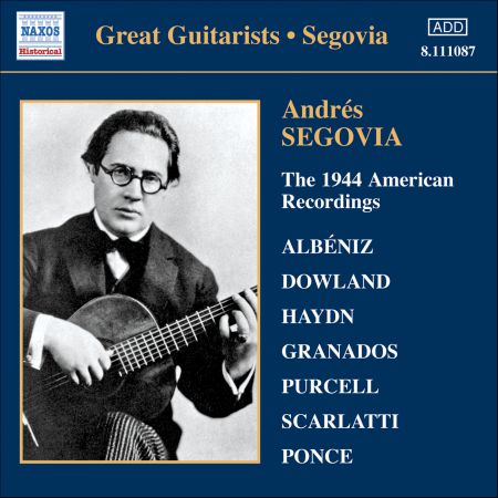 Andrés Segovia: Segovia, Andres: 1944 American Recordings (The) - CD