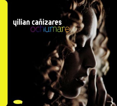 Yilian Canizares: Ochumare - CD