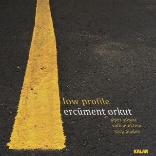 Ercüment Orkut, Alper Yılmaz, Volkan Öktem, Sarp Maden: Low Profile - CD