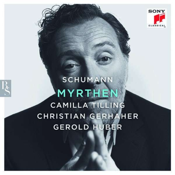 Camilla Tilling, Christian Gerhaher, Gerold Huber: Schumann: Myrthen Op. 25 - CD Foto #1