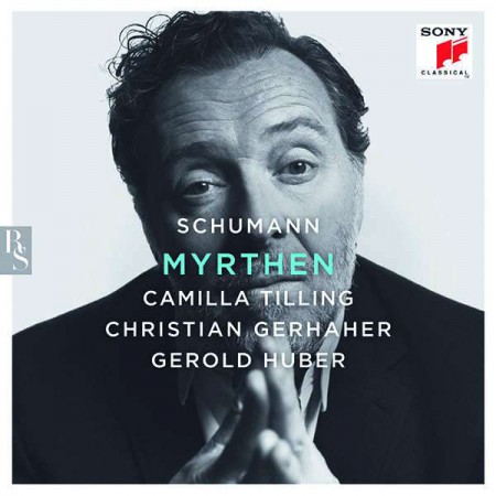 Camilla Tilling, Christian Gerhaher, Gerold Huber: Schumann: Myrthen Op. 25 - CD