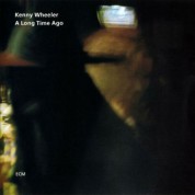 Kenny Wheeler: A Long Time Ago - CD