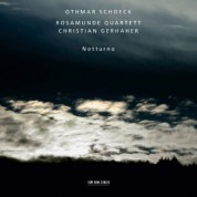 Rosamunde Quartett, Christian Gerhaher: Othmar Schoeck: Notturno - CD