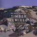Timber Remixed (Limited Numbered Edition) - Plak