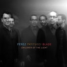 John Patitucci, Danilo Perez, Brian Blade: Children Of The Light - CD Foto #1