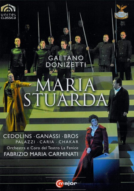 Sonia Ganassi, Jose Bros, Mirco Palazzi, Fabrizio Maria Carminati, Fiorenza Cedolins, Orchestra del Teatro La Fenice di Venezia: Donizetti: Maria Stuarda - DVD